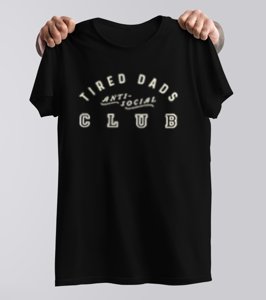Tired Dads Anti Social Club Two Sided T-Shirt