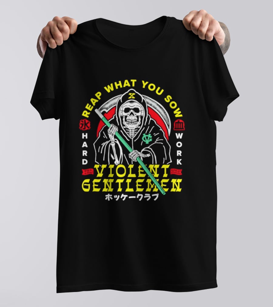 Reap What You Sow Violent Gentlemen Hockey Club Hard Work Grim Reaper T-Shirt