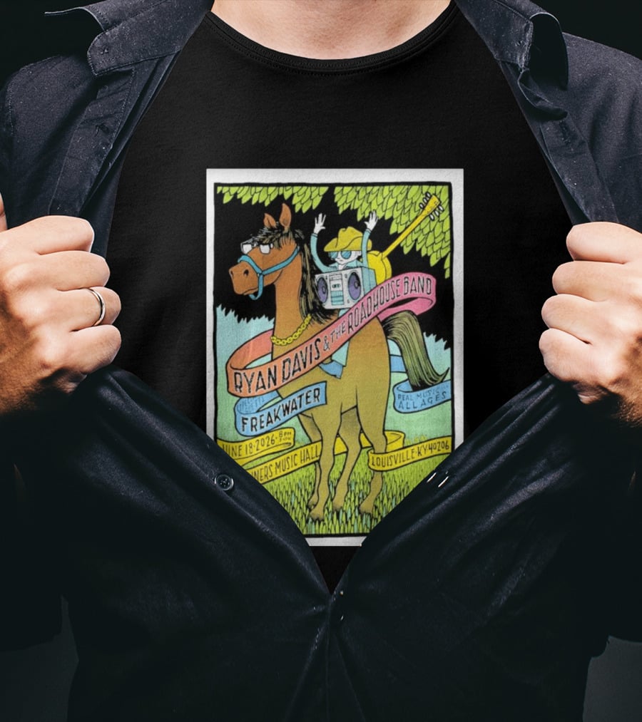 Ryan Davis And The Roadhouse Band Freakwater Opener June 18 2026 Headliners Music Hall Louisville KY Real Music All Ages T-Shirt