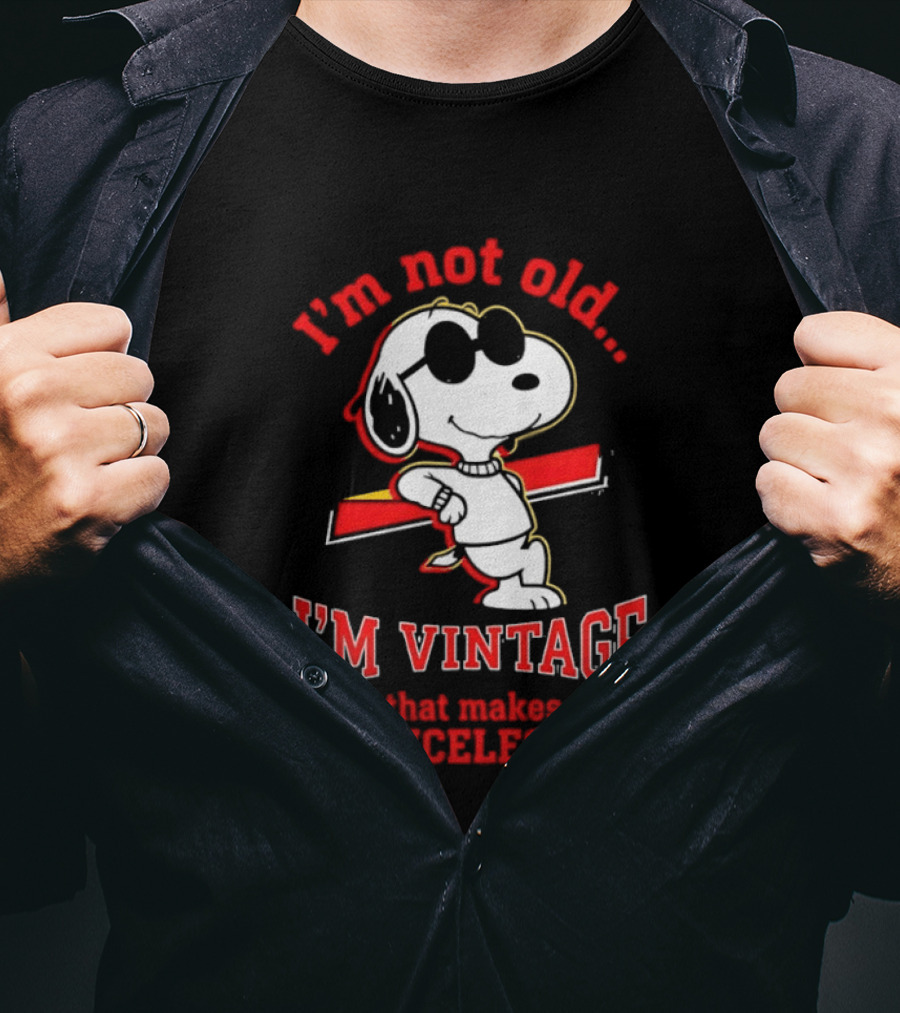 Snoopy I'm Not Old I'm Vintage And That Makes Me Priceless T-Shirt