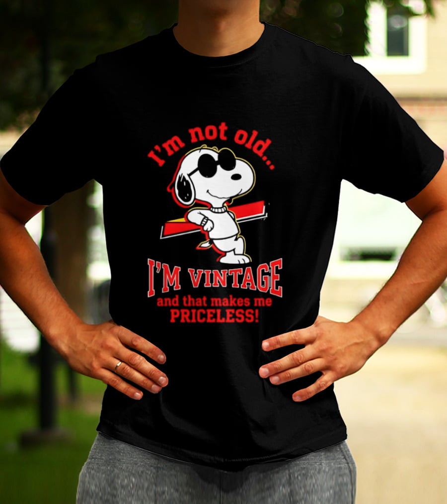 Snoopy I'm Not Old I'm Vintage And That Makes Me Priceless T-Shirt