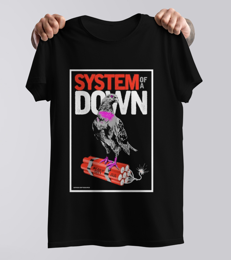 System Of A Down May 27 28 2026 Ciudad De Mexico Pigeon Dynamite T-Shirt