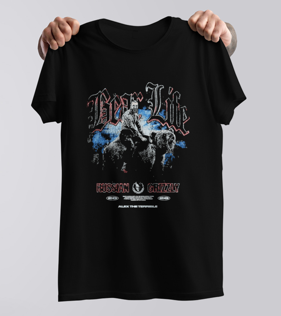 Bear Life Russian Grizzly Alex The Terrible Slaughter To Prevail T-Shirt