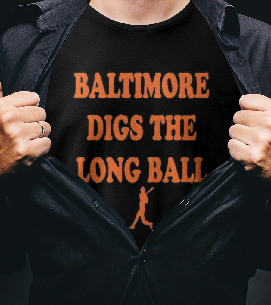 Baltimore Digs The Long Ball Baseball T-Shirt