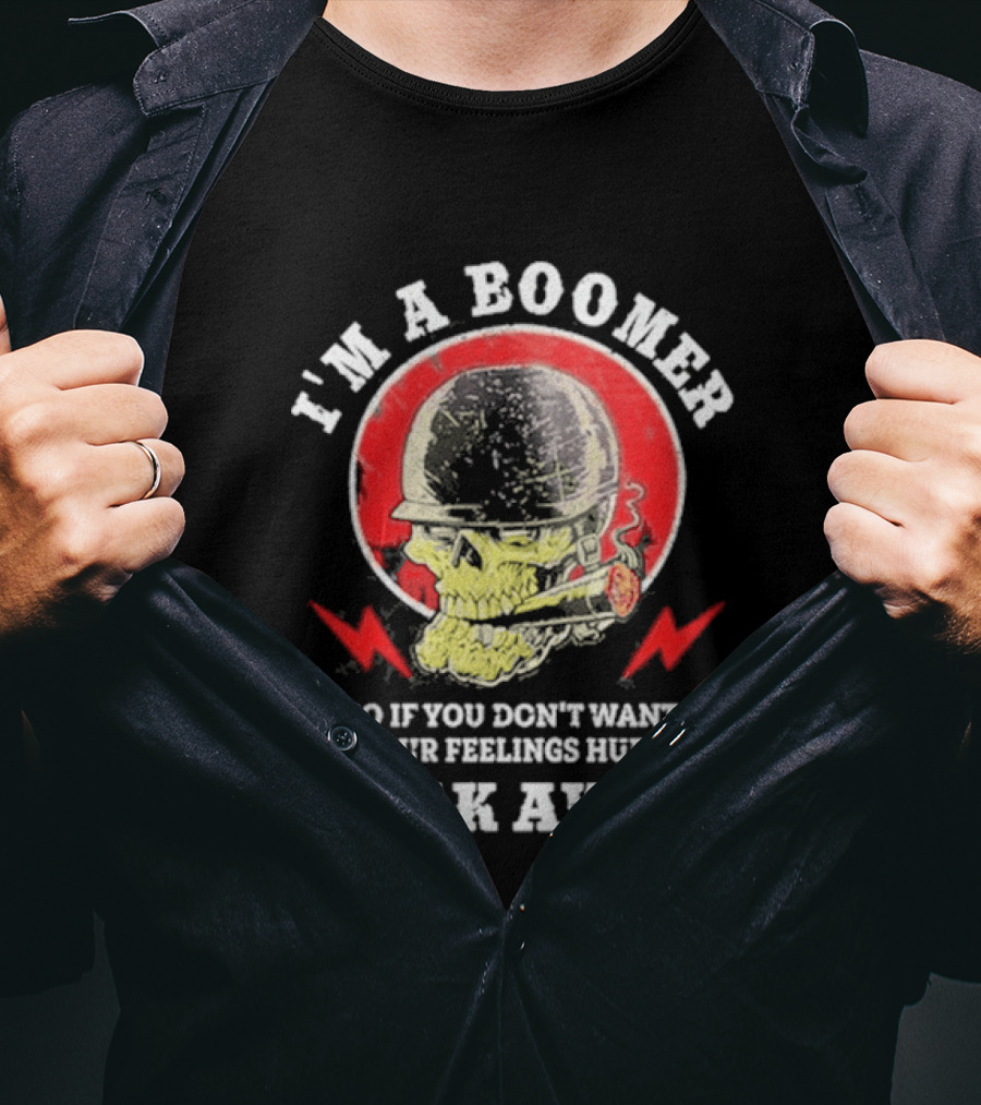 I'm A Boomer So If You Don't Want Your Feelings Hurt Walk Away Vintage Style Retro Humor T-Shirt