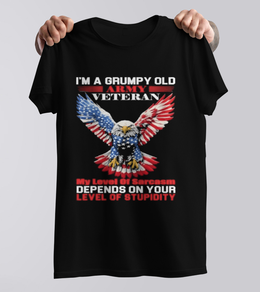 Grumpy Old Army Veteran Sarcasm Depends On Your Stupidity Patriotic Eagle T-Shirt