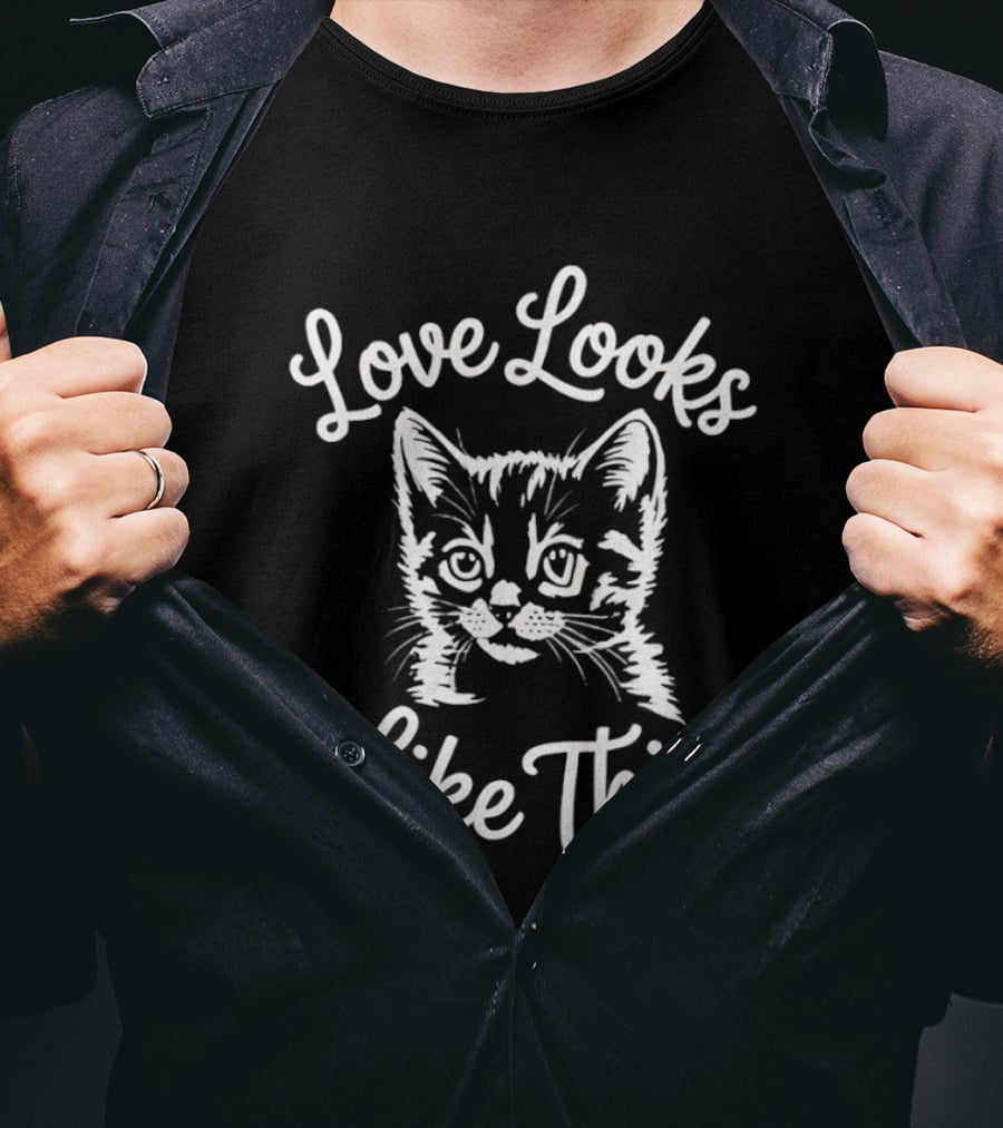 Love Looks Like This Kitten T-Shirt