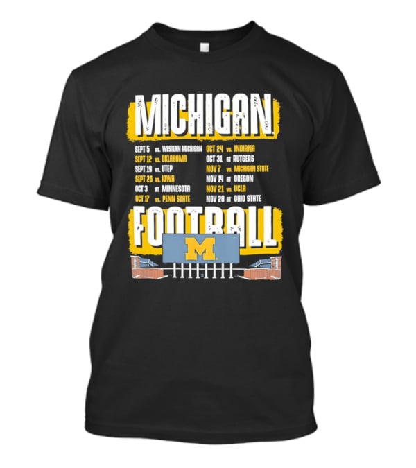 Michigan Football 2023 Schedule Washington UNLV Rutgers Nebraska Indiana Ohio State T-Shirt