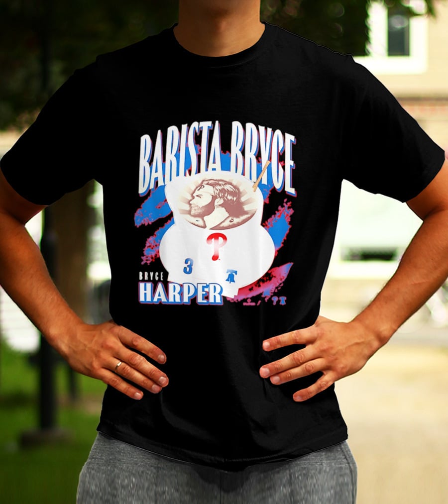 Bryce Harper Barista Philadelphia Phillies Player 3 T-Shirt