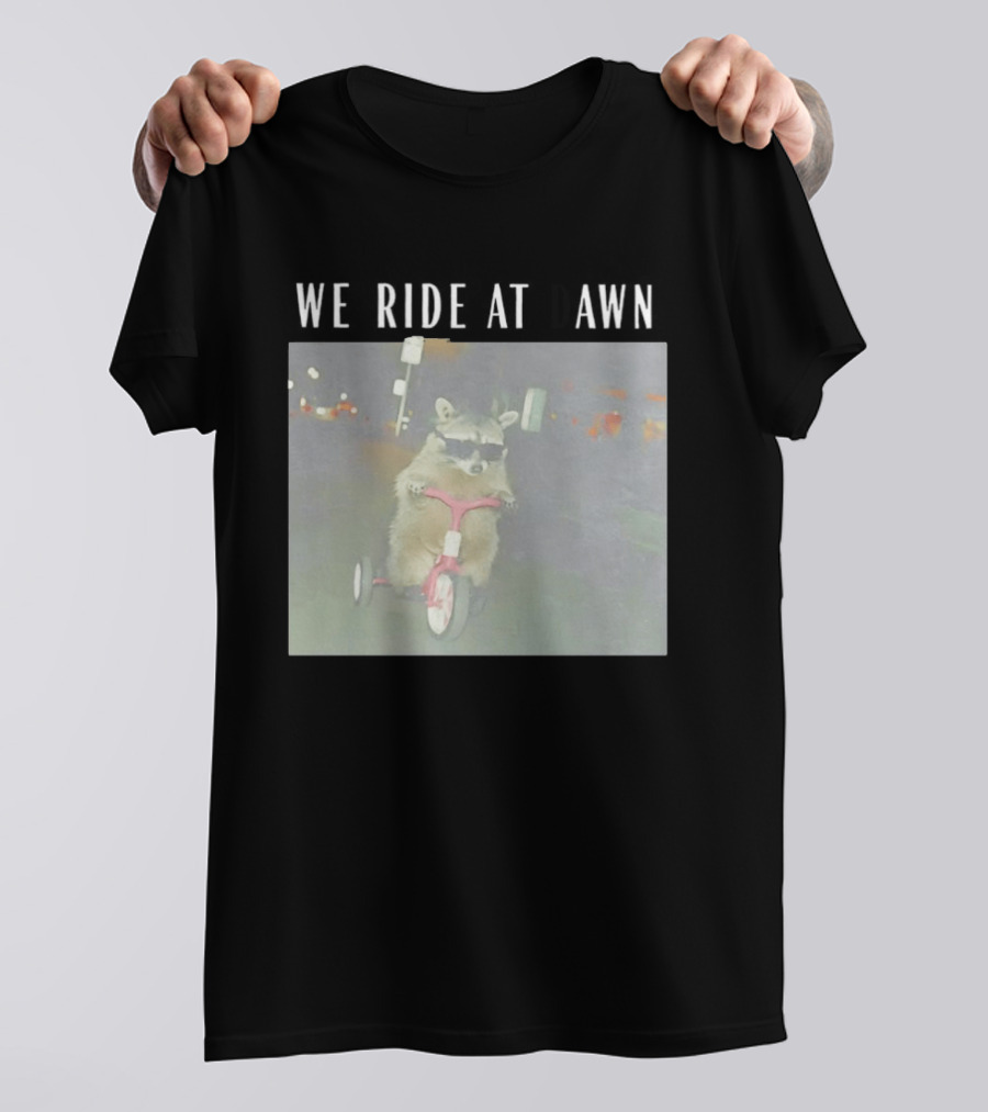 We Ride At Dawn Raccoon Tiny Tough Tricycle T-Shirt