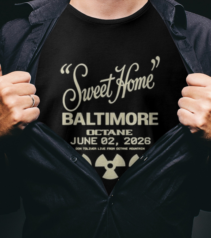 Sweet Home Baltimore OCTANE Tour June 02 2026 Radioactive T-Shirt