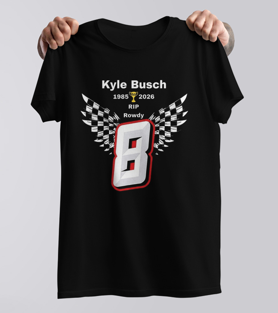 Kyle Busch RIP Rowdy 8 1985 2026 Checkered Trophy T-Shirt