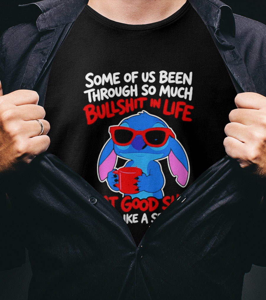 Some Of Us Been Through So Much Bullshit In Life That Good Shit Feels Like A Set Up Stitch T-Shirt