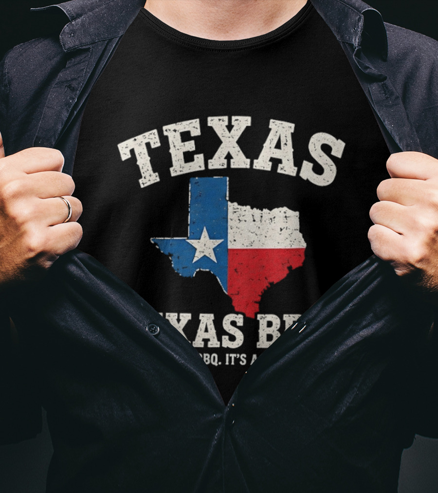 Texas BBQ It's Not Just BBQ It's A Way Of Life Texas Map With Lone Star Flag T-Shirt