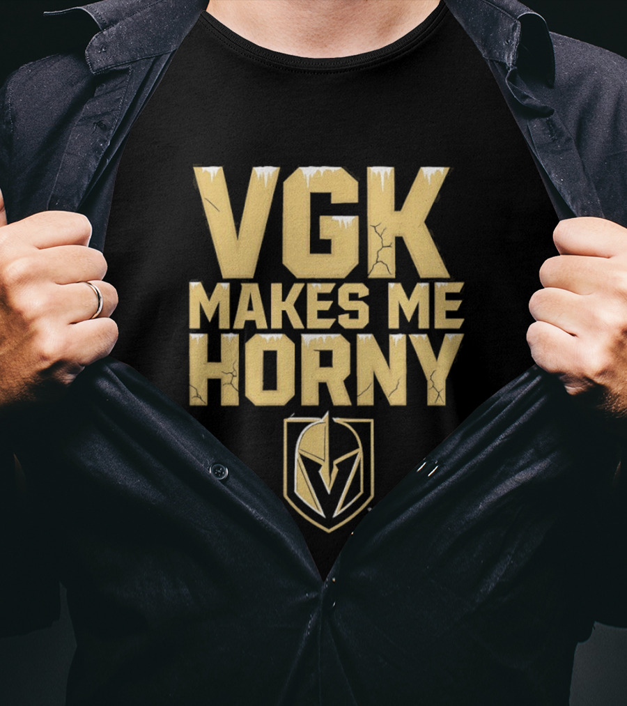 VGK Makes Me Horny Vegas Golden Knights Adult Humor Ice Hockey T-Shirt