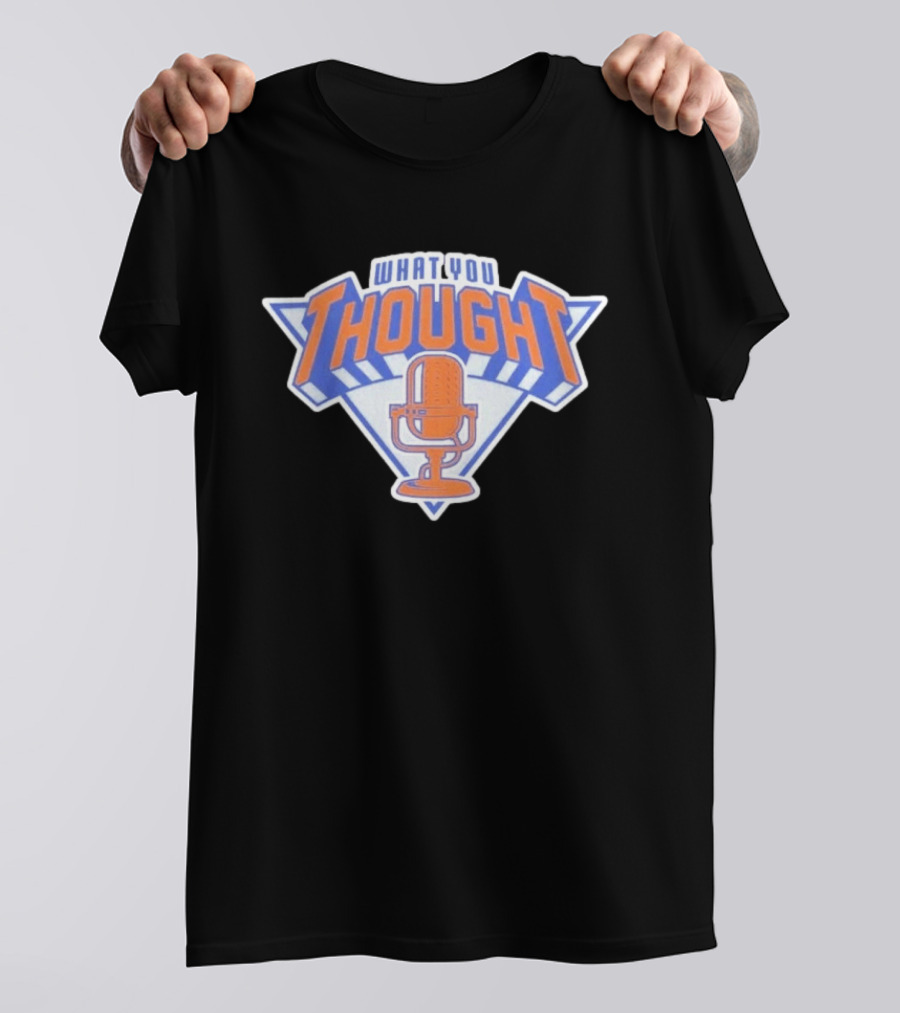 What You Thought New York Sports Podcast Microphone T-Shirt