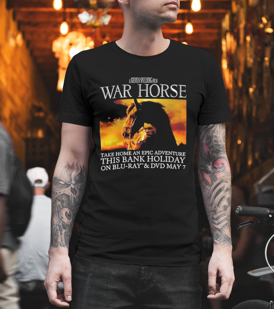 A Steven Spielberg Film War Horse Take Home An Epic Adventure This Bank Holiday On Blu Ray & DVD May 7 T-Shirt