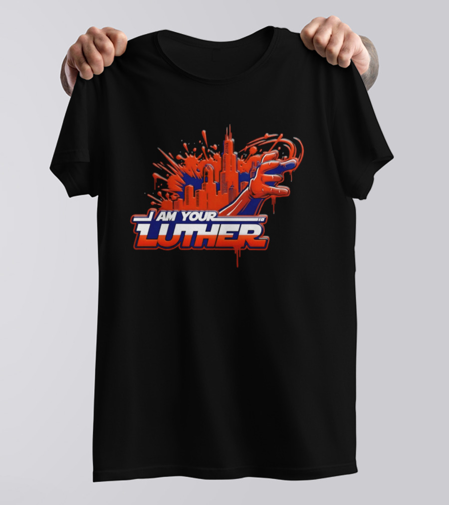 Chicago Bears I Am Your Luther Paint Tower Hand T-Shirt