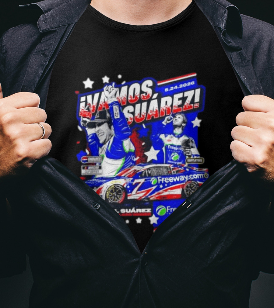 ¡Vamos Suárez! 5.24.2026 Freeway.com Freeway Insurance Daniel Suárez Racing Victory Celebration T-Shirt