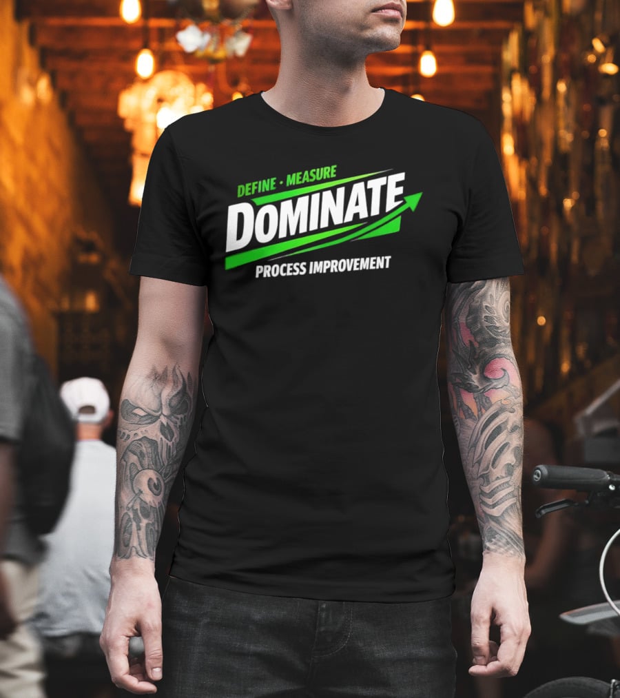 Define Measure Dominate Process Improvement Arrow T-Shirt