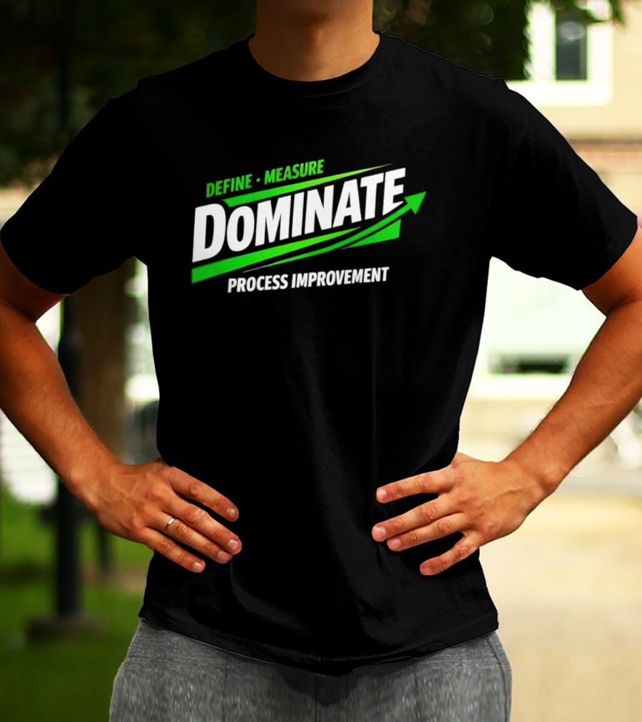 Define Measure Dominate Process Improvement Arrow T-Shirt
