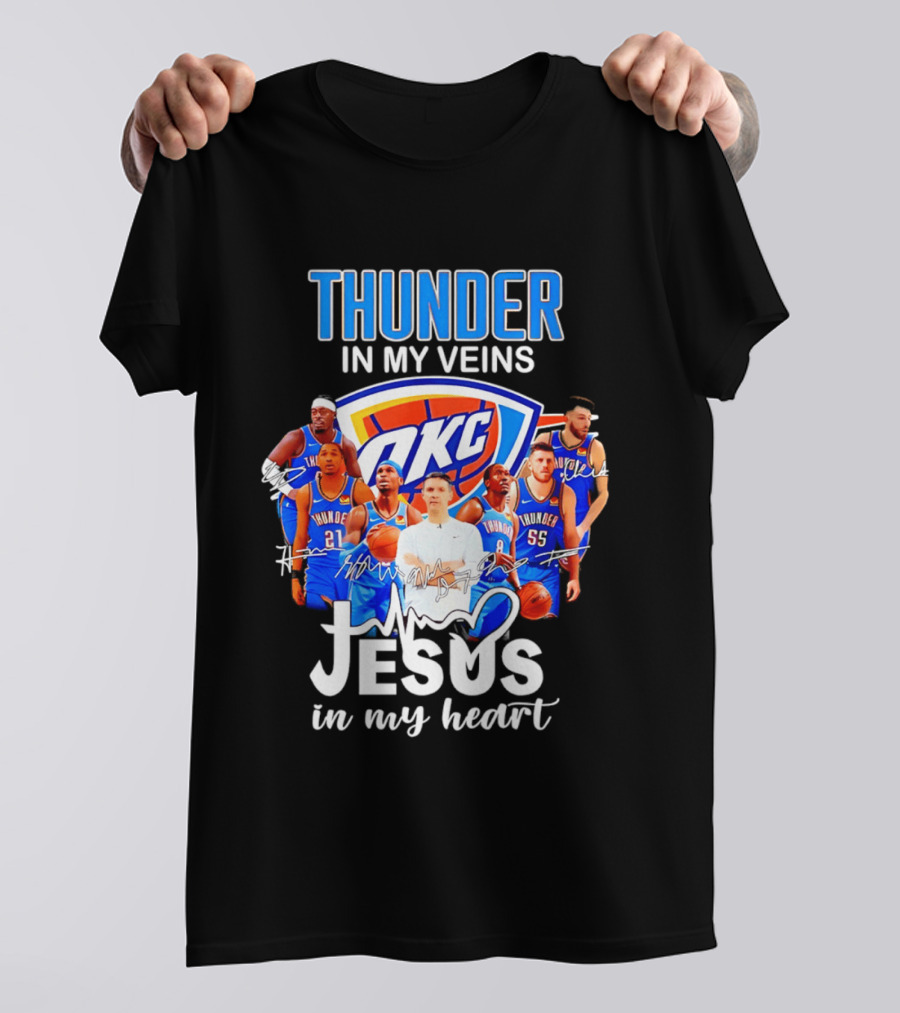 Oklahoma City Thunder In My Veins Jesus In My Heart With OKC Team T-Shirt