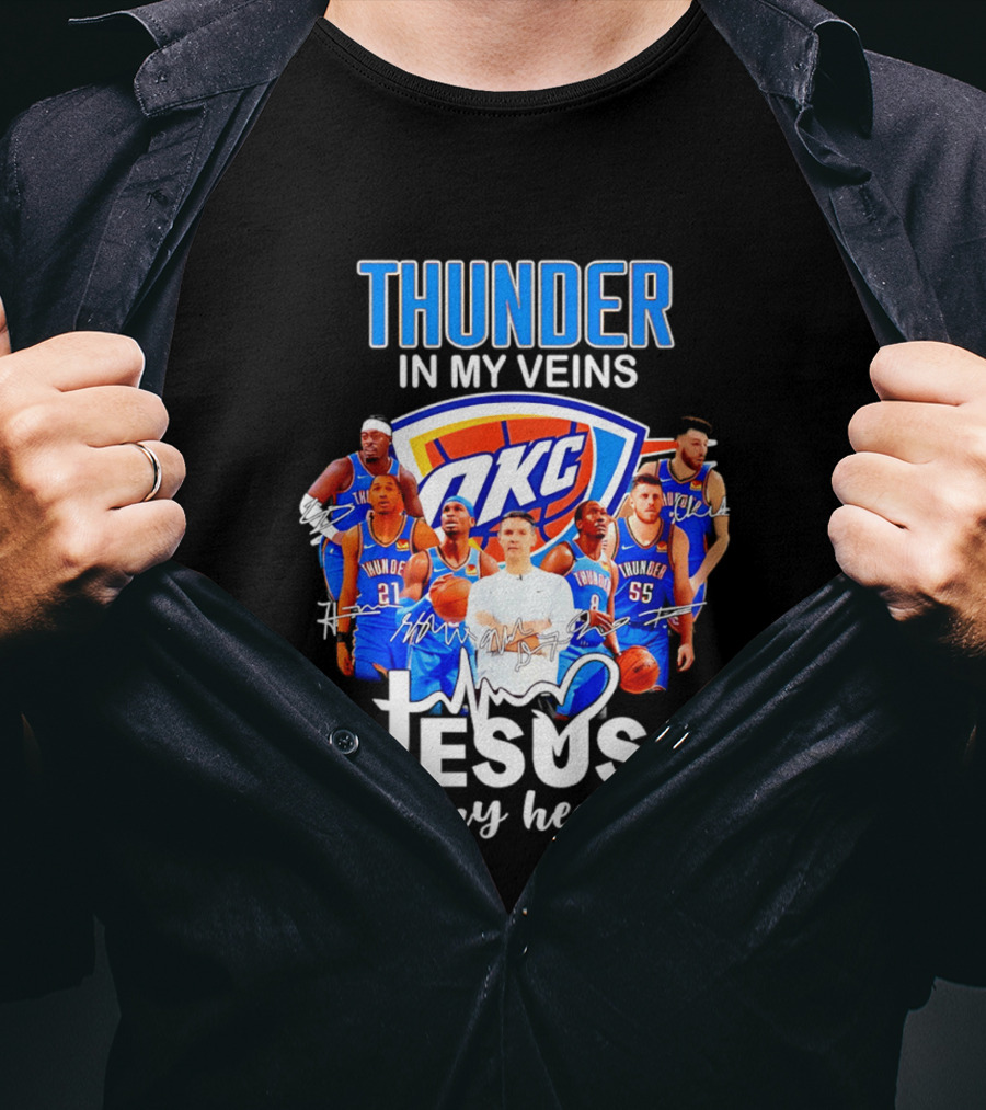 Oklahoma City Thunder In My Veins Jesus In My Heart With OKC Team T-Shirt