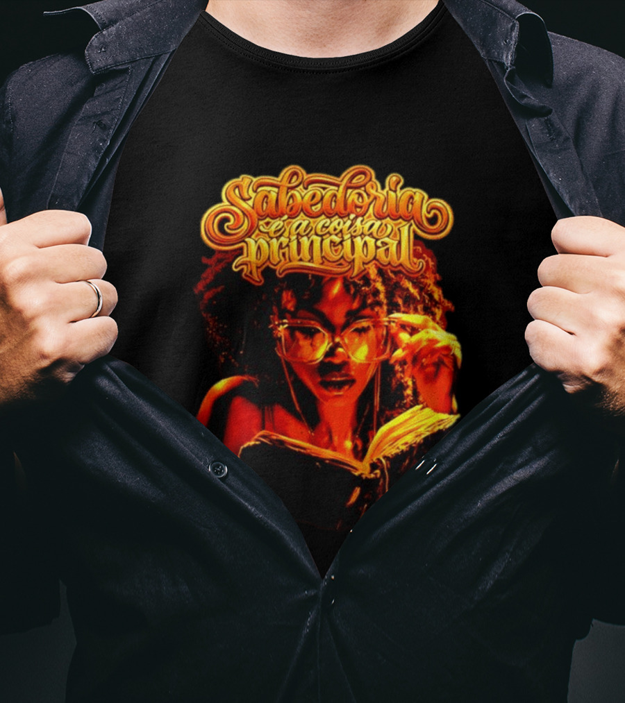 Sabedoria é A Coisa Principal T-Shirt
