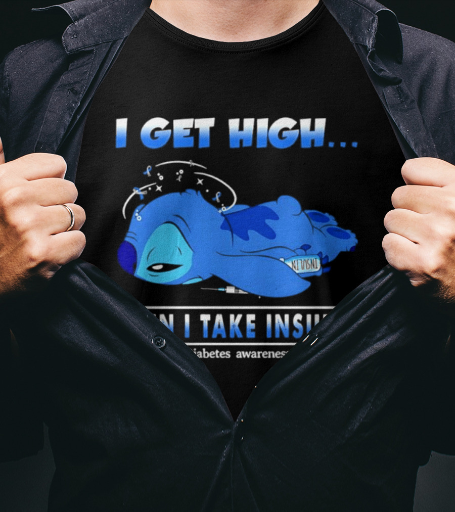 Disney Stitch I Get High Then I Take Insulin Diabetes Awareness T-Shirt