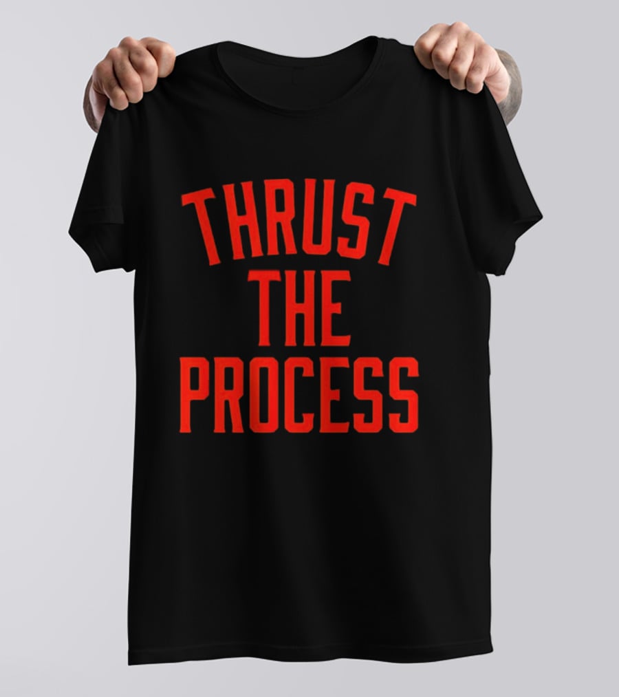 Thrust The Process Philadelphia 76ers NBA Trust The Process T-Shirt