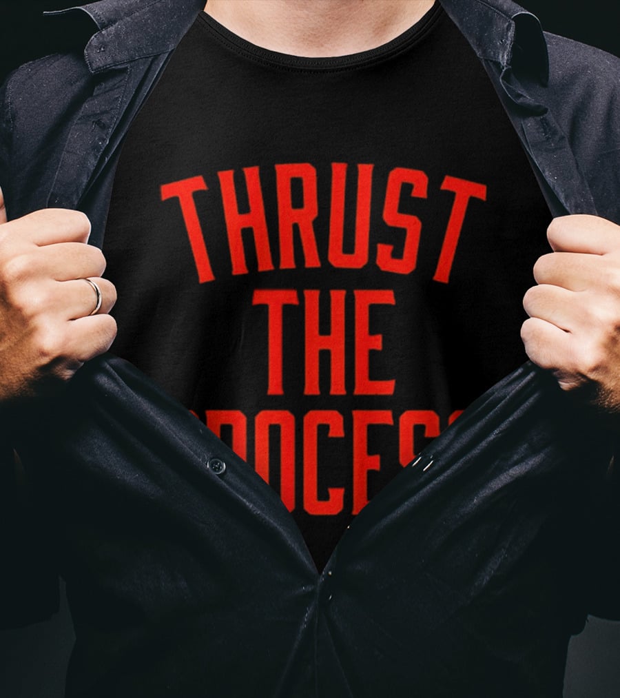 Thrust The Process Philadelphia 76ers NBA Trust The Process T-Shirt