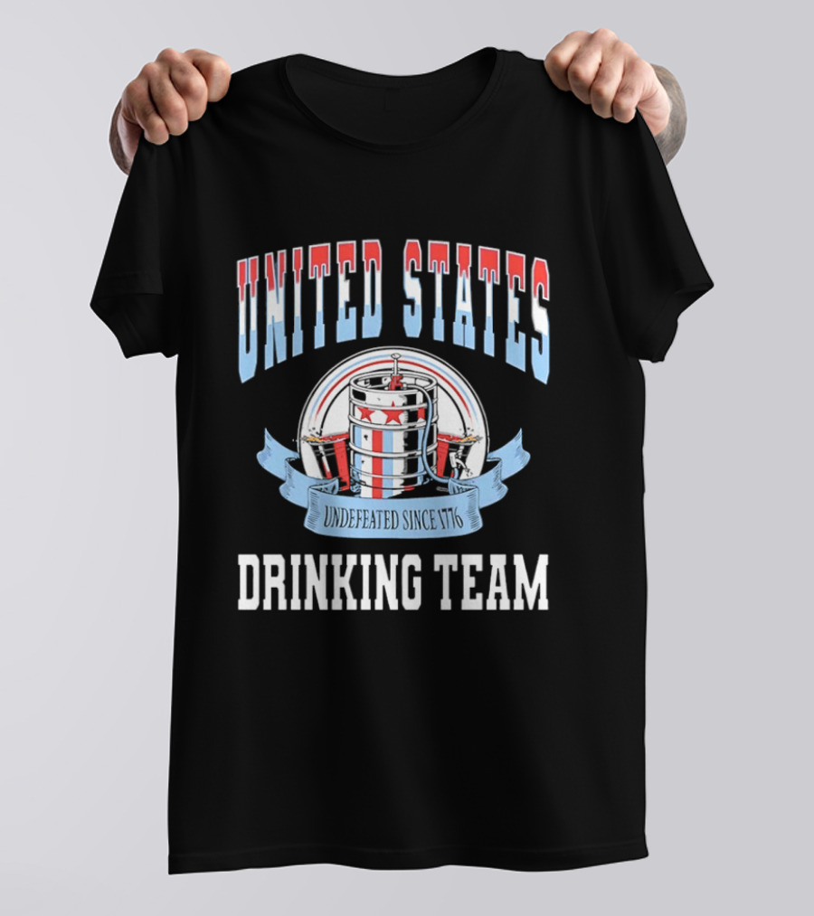 United States Undefeated Since 1776 Drinking Team T-Shirt