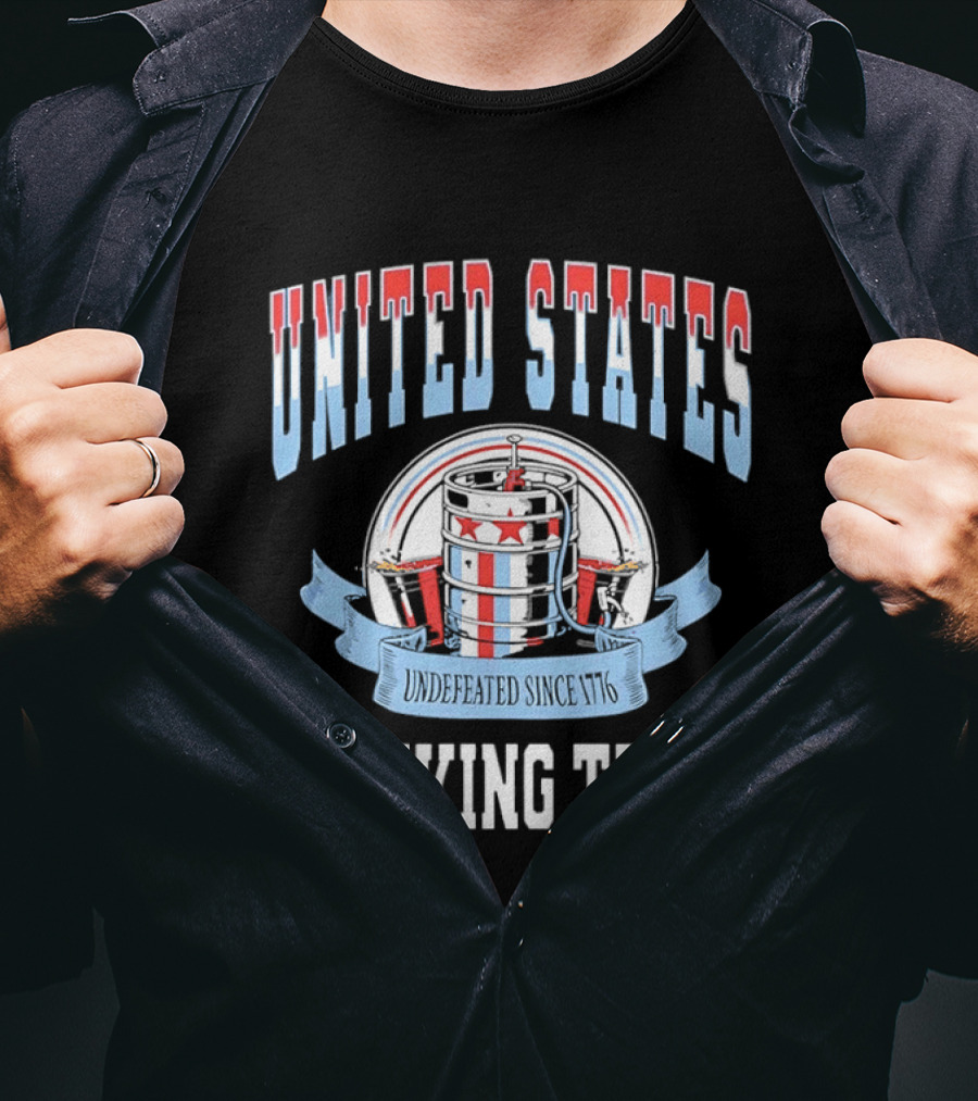 United States Undefeated Since 1776 Drinking Team T-Shirt