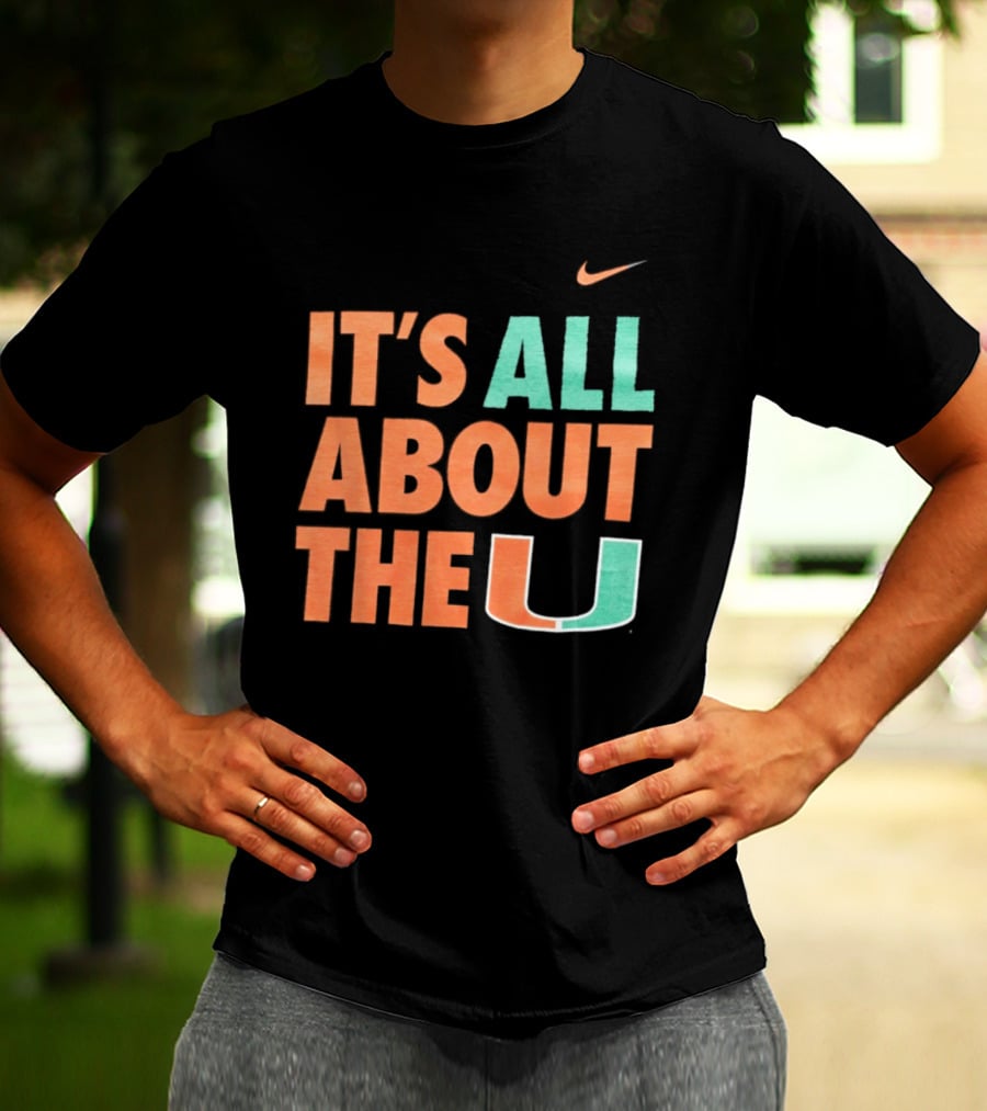 University Of Miami Hurricanes It's All About The U Nike T-Shirt