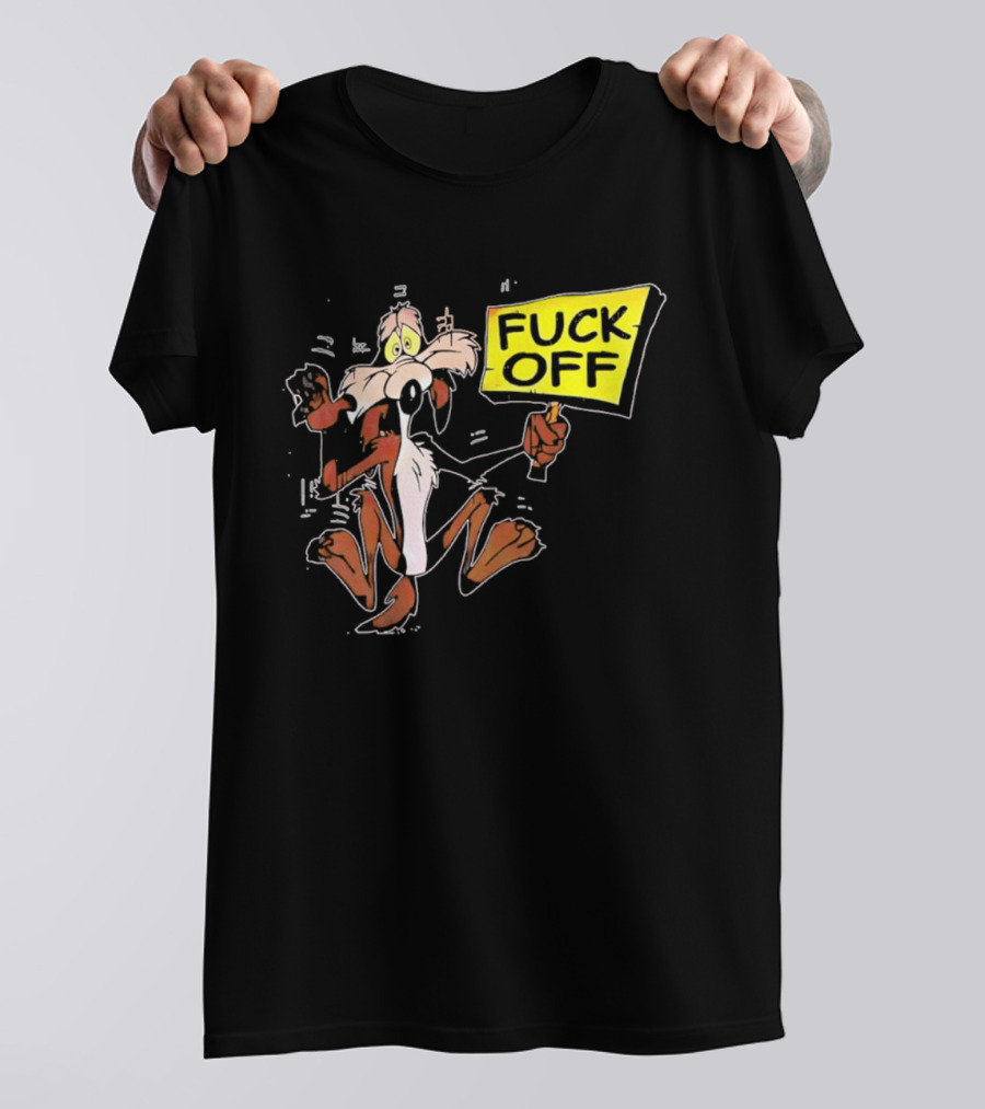 Wile E. Coyote Looney Tunes Fuck Off Sign T-Shirt