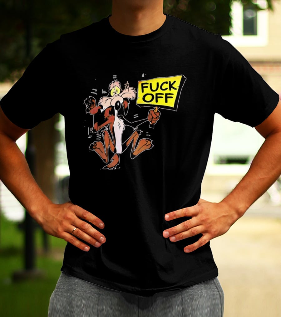 Wile E. Coyote Looney Tunes Fuck Off Sign T-Shirt