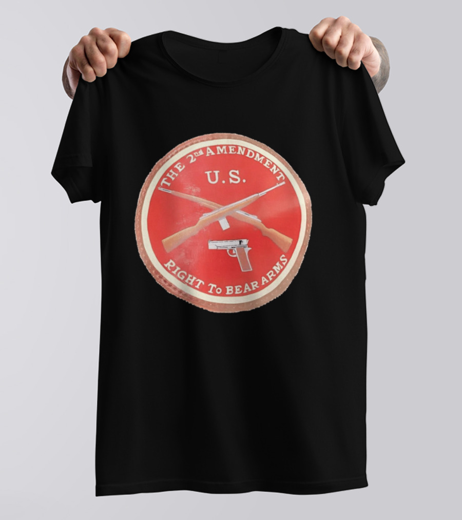 The 2nd Amendment U.S. Right To Bear Arms Rifles Pistol T-Shirt