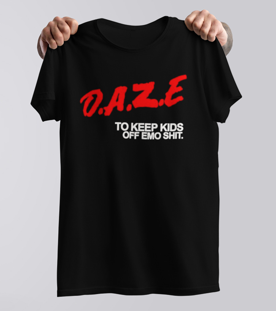 Daze To Keep Kids Off Emo Shit T-Shirt