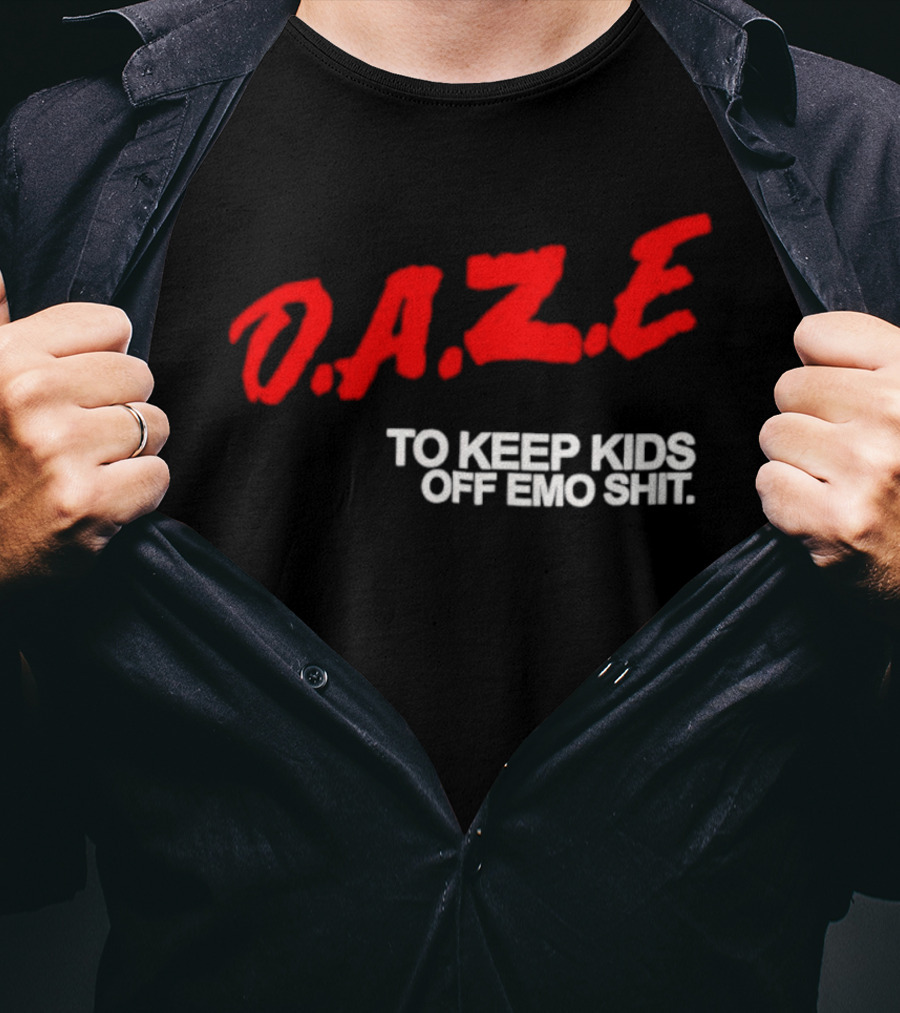 Daze To Keep Kids Off Emo Shit T-Shirt