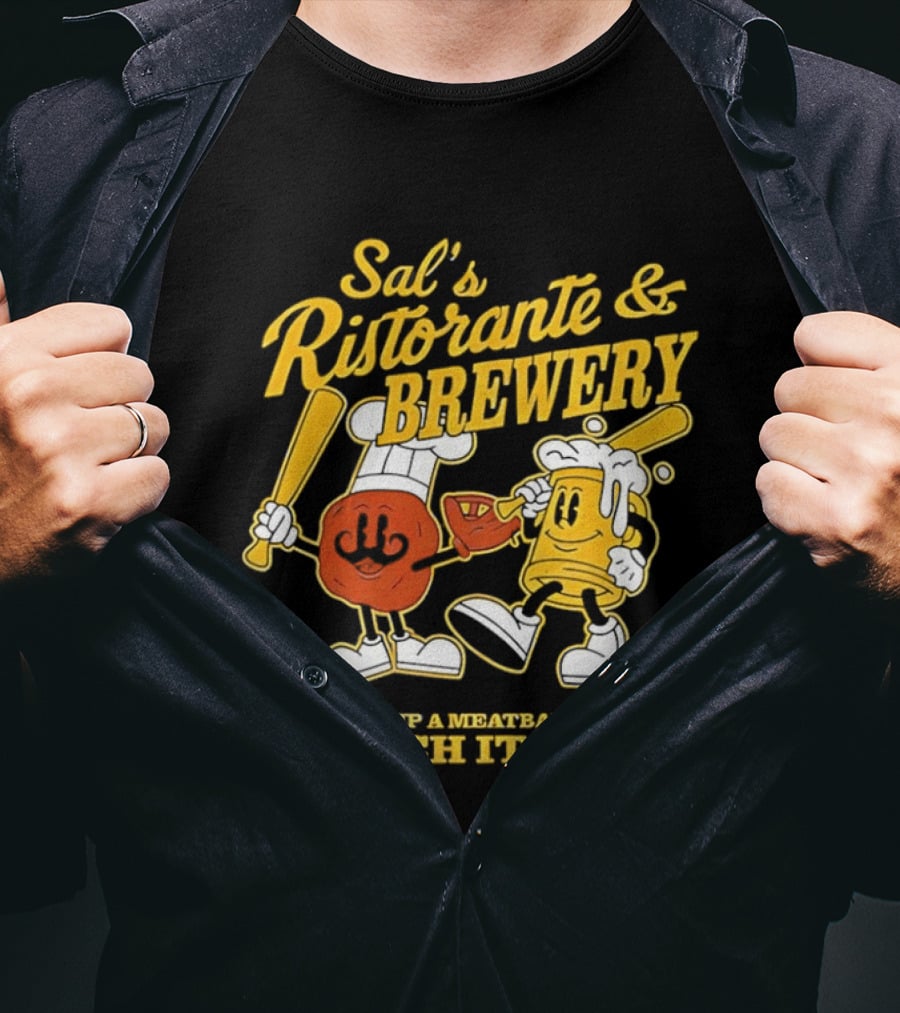 Baseball Sal’s Ristorante Brewery Serve Up A Meatball And It Fly T-Shirt