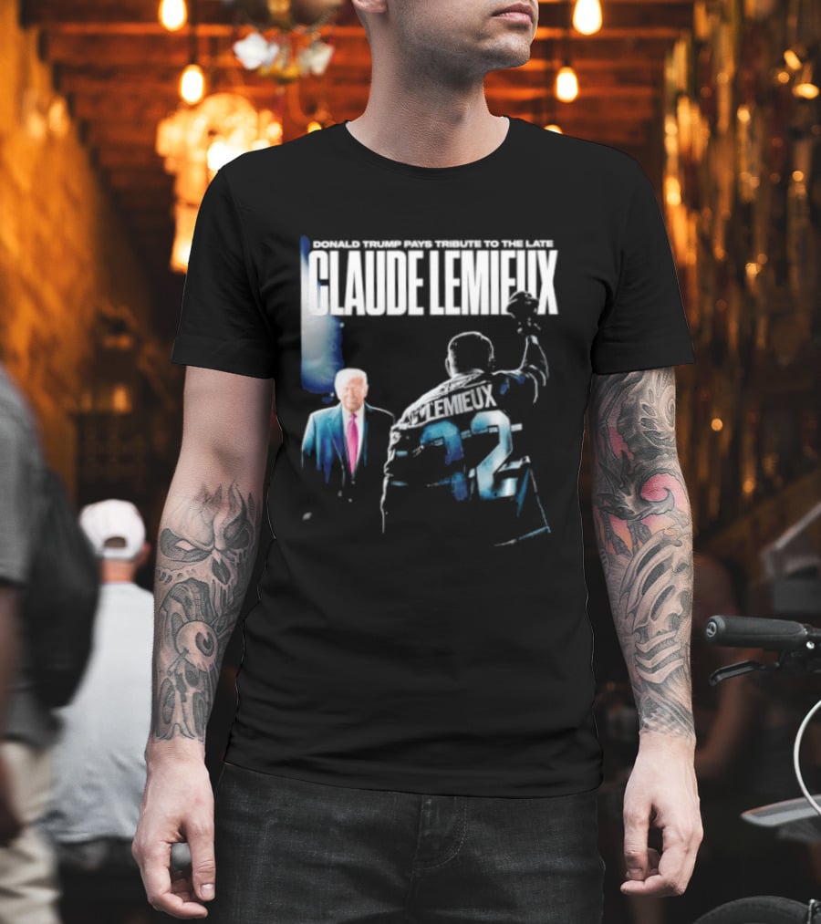Claude Lemieux 22 Donald Trump Pays T-Shirt