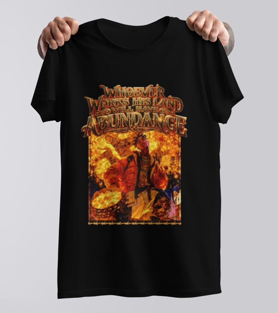 Whoever Works His Land Will Have Abundance Gold Manga T-Shirt