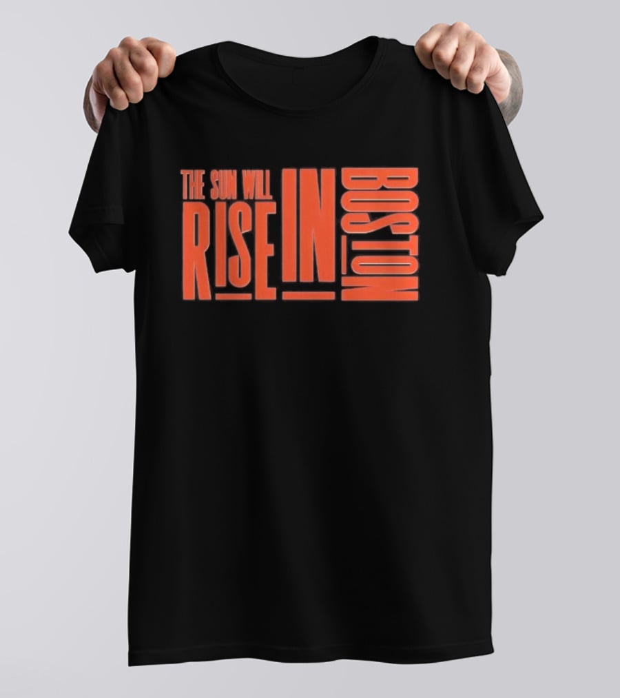 Connecticut Sun The Sun Will Rise In Boston T-Shirt