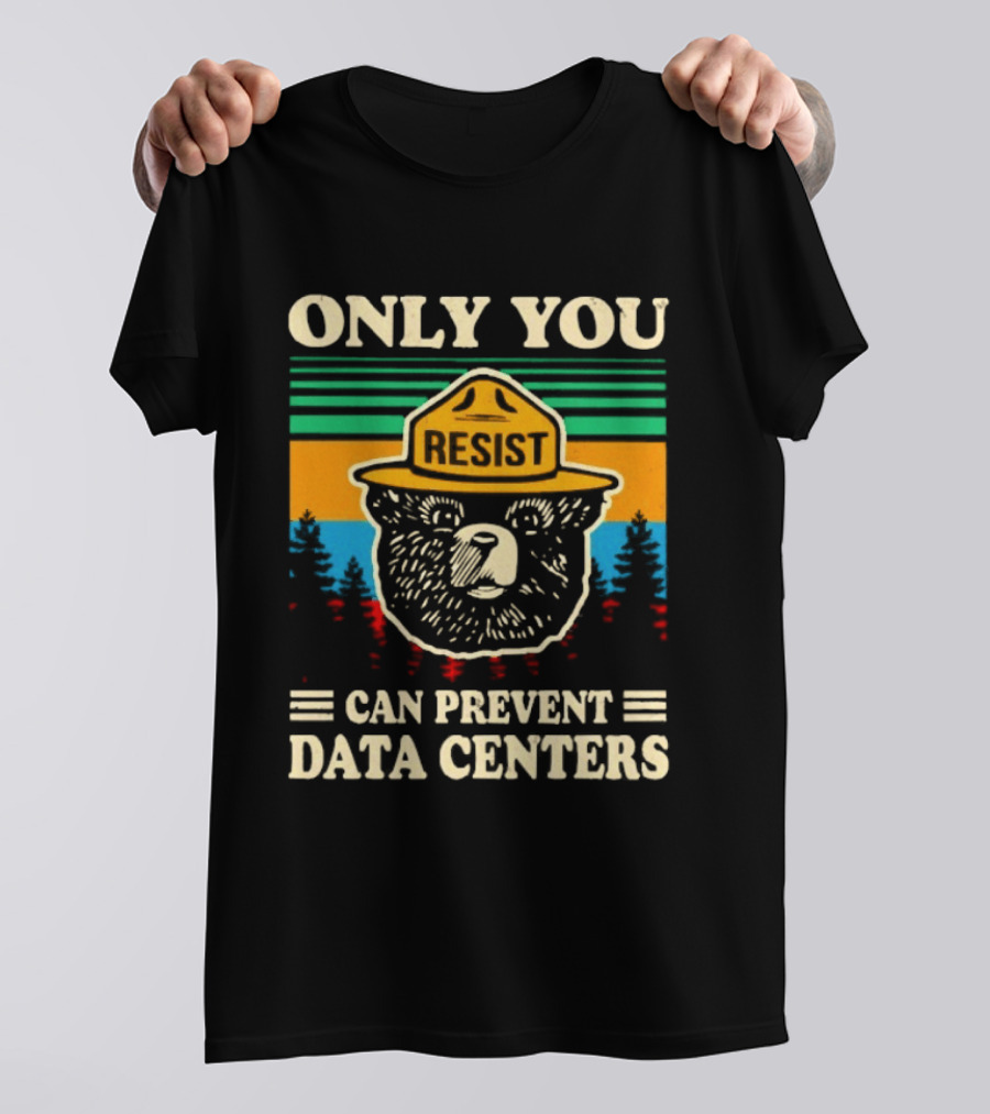 Only You Resist Bear Can Prevent Data Centers T-Shirt