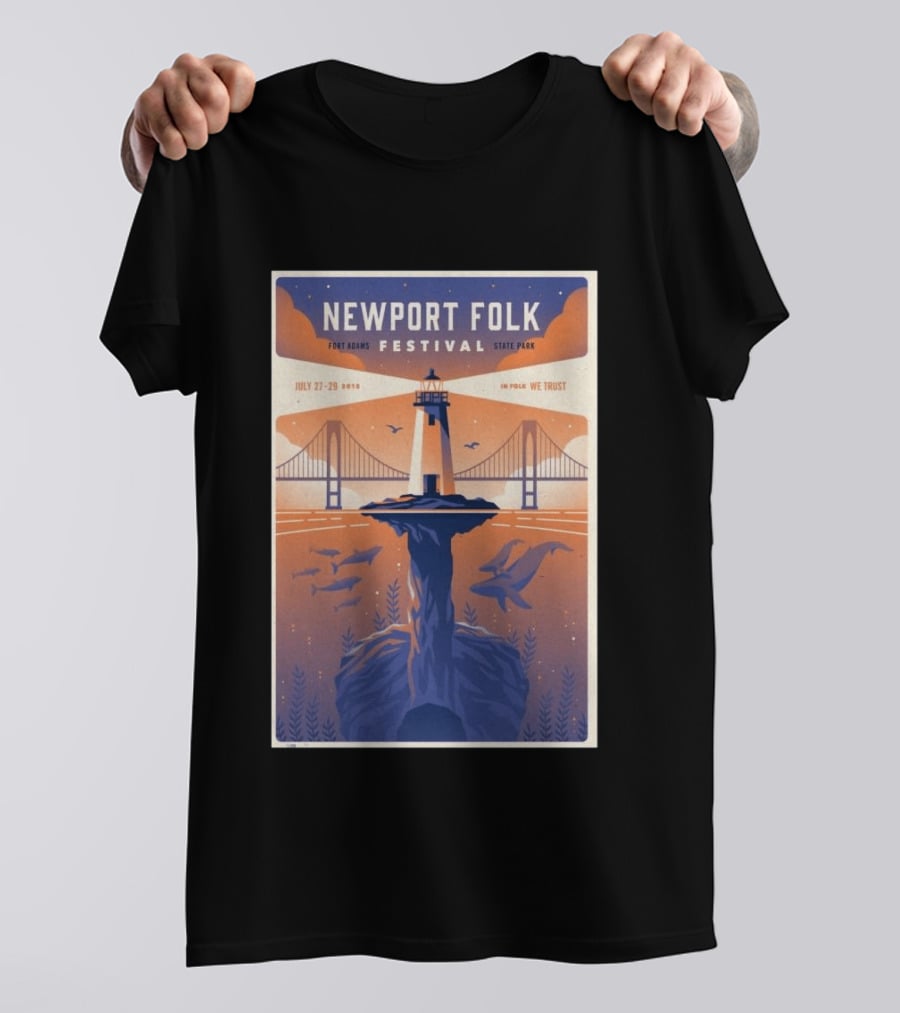 NEWPORT FOLK FESTIVAL Fort Adams State Park July 27 29 2018 In Folk We Trust T-Shirt