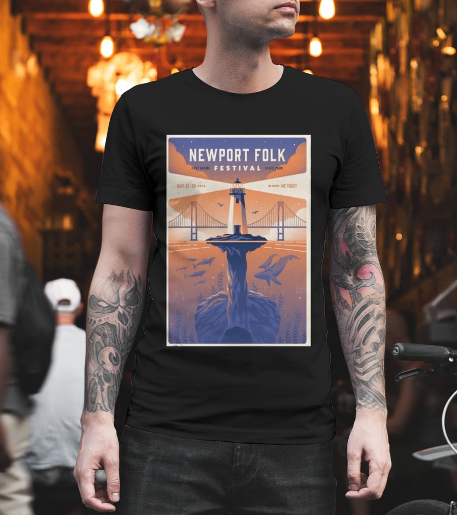 NEWPORT FOLK FESTIVAL Fort Adams State Park July 27 29 2018 In Folk We Trust T-Shirt