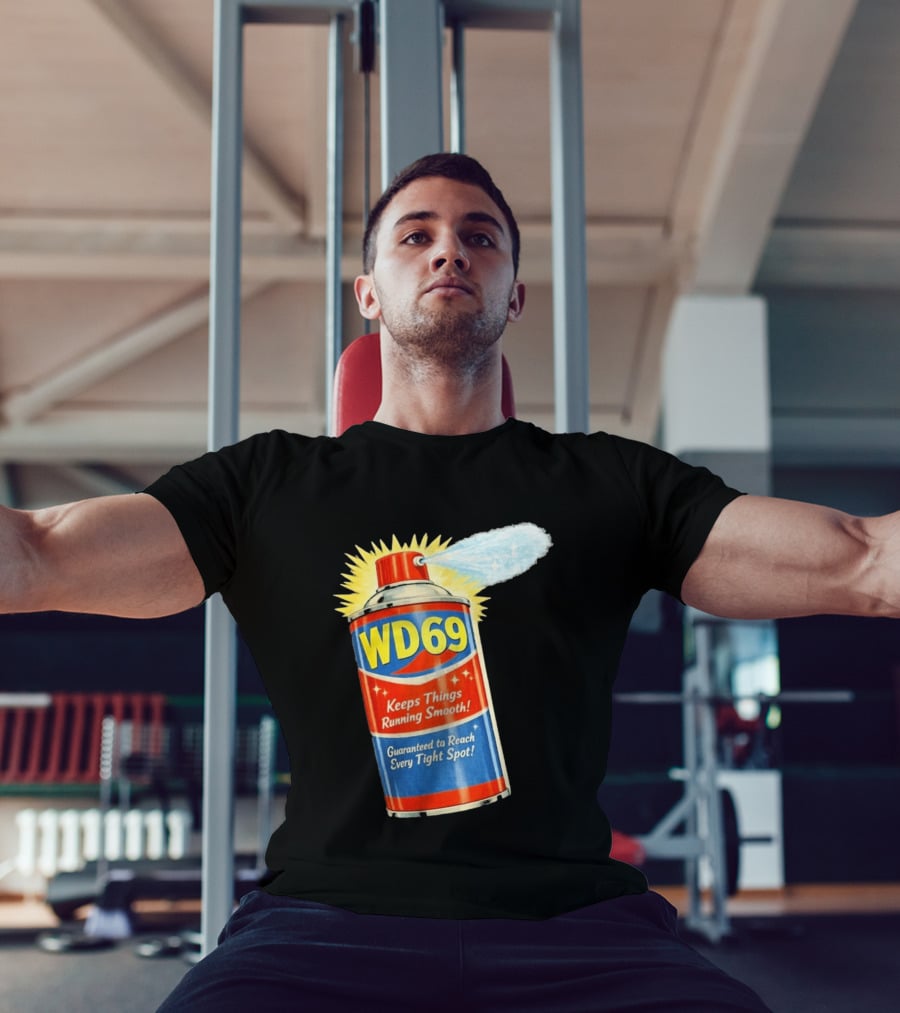 WD69 Keeps Things Running Smooth Guaranteed To Reach Every Tight Spot T-Shirt