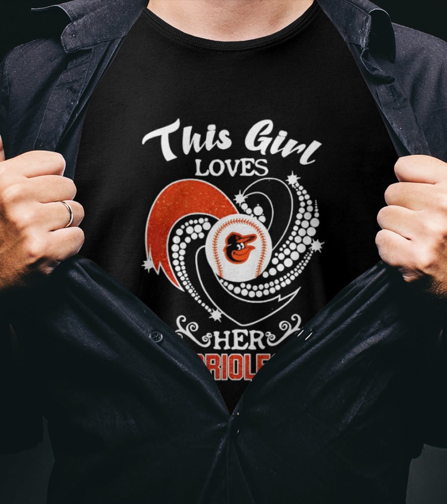 This Girl Loves Her Baltimore Orioles Major League Baseball T-Shirt
