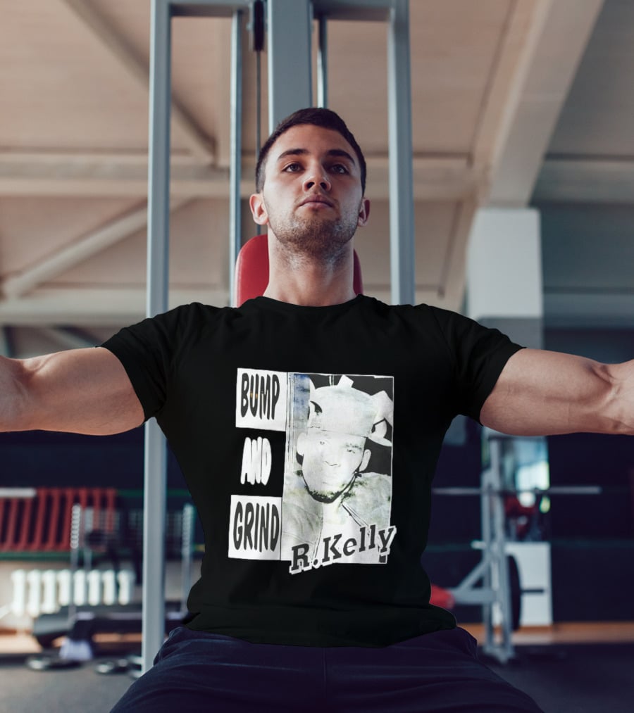 Bump And Grind R Kelly T-Shirt