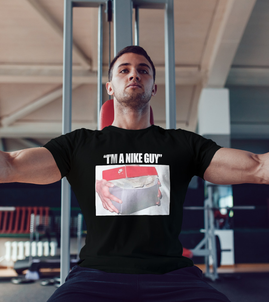 NIKE Air Shoebox Full Of Cash I'm A NIKE Guy T-Shirt